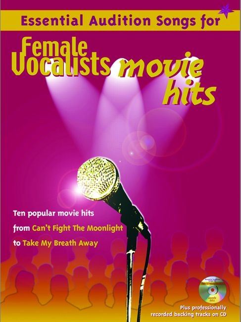 Essential Audition Songs For Female Vocalists: Movie Hits Piano, Voice, Guitar Book with CD 1CD International Music Publications