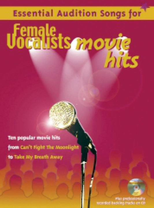 Essential Audition Songs For Female Vocalists: Movie Hits Piano, Voice, Guitar Book with CD 1CD International Music Publications